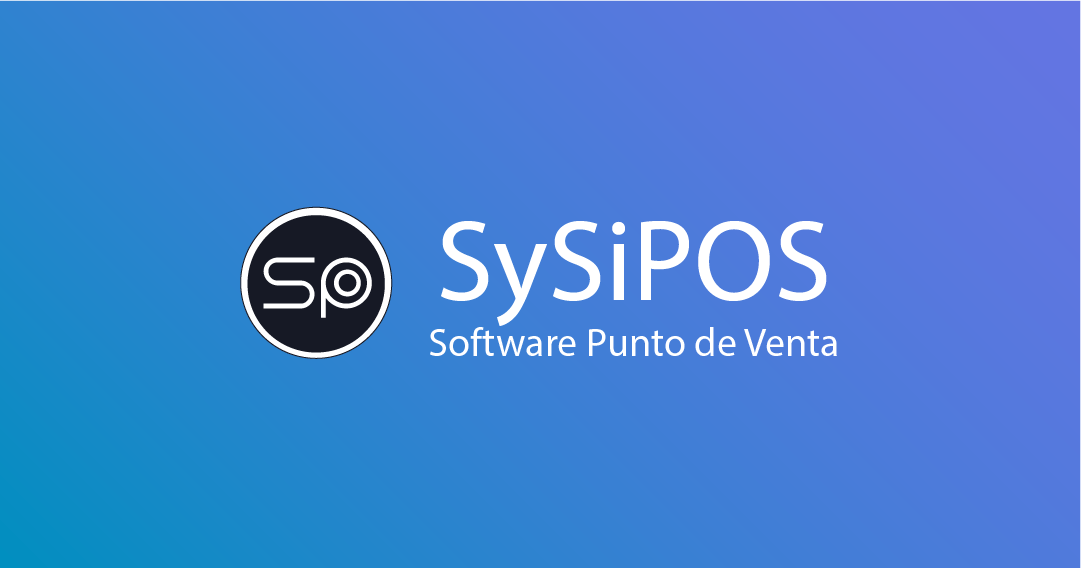 Sysipos El Revolucionario Software Punto De Venta Que Todos Querrán